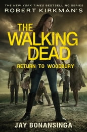 Robert Kirkman s The Walking Dead: Return to Woodbury