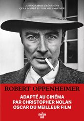 Robert Oppenheimer - Triomphe et tragédie d un génie