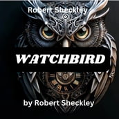 Robert Sheckley: Watchbird
