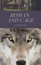 Roman and Cage - An Alpha Story