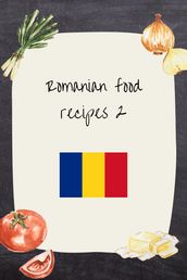 Romanian food recipes 2