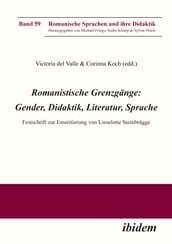 Romanistische Grenzgänge: Gender, Didaktik, Literatur, Sprache