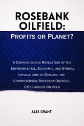 Rosebank Oilfield: Profits or Planet?