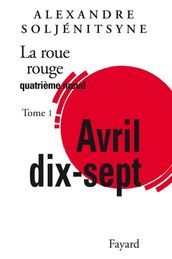 La Roue Rouge - Avril 17 tome 1