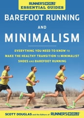 Runner s World Essential Guides: Barefoot Running and Minimalism