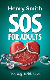 SOS for Adults Tackling Health Issues