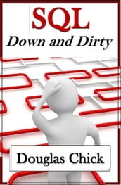 SQL: Down and Dirty