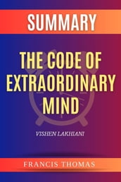 SUMMARY Of The Code Of Extraordinary Mind