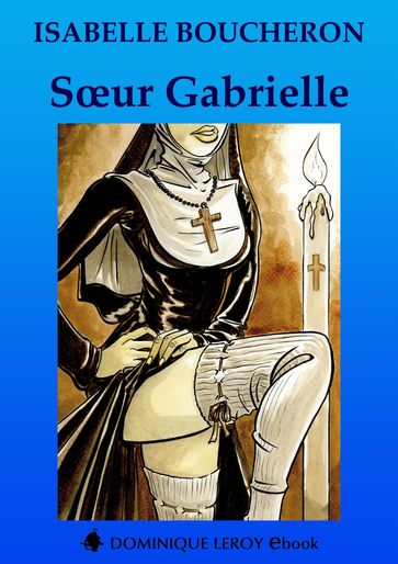 SŒUR GABRIELLE - Isabelle Boucheron