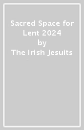 Sacred Space for Lent 2024