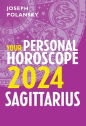 Sagittarius 2024: Your Personal Horoscope