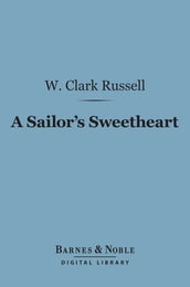 A Sailor s Sweetheart (Barnes & Noble Digital Library)