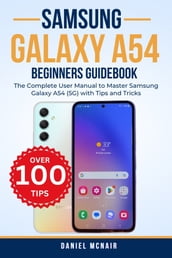 Samsung Galaxy A54 Beginners Guidebook