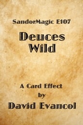 SandorMagic E107: Deuces Wild