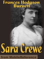 Sara Crewe. Illustrated . (Mobi Classics)
