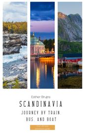 Scandinavia, Journey by Train, Bus, and Boat
