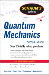 Schaum s Outline of Quantum Mechanics, Second Edition