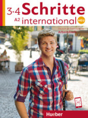 Schritte international. Neu. Deutsch als Fremdsprache. Arbeitsbuch. Per le Scuole superiori. Con 2 CD-Audio. Vol. 3-4: A2