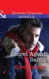 Secret Agent Santa (Mills & Boon Intrigue) (Brothers in Arms: Retribution, Book 4)