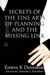 Secrets of the Fine Arts of Planning and the Missing Link