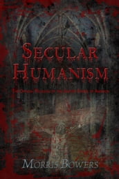 Secular Humanism: The Official Religion of the United States of America