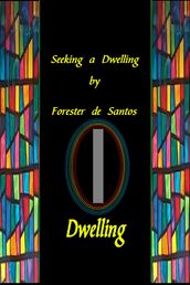 Seeking a Dwelling