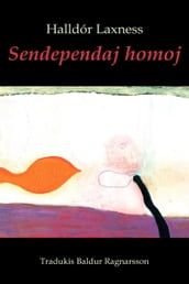 Sendependaj homoj (romantraduko en Esperanto)