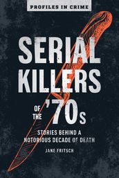 Serial Killers of the  70s