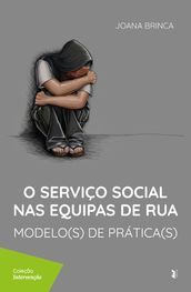 O Serviço Social nas Equipas de Rua: Modelo(s) de Prática(s)