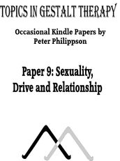 Sexuality: Drive and Relationship