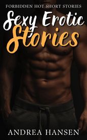 Sexy Erotic Stories - Forbidden Hot Short Stories