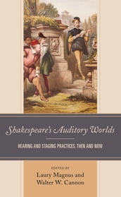 Shakespeare s Auditory Worlds