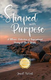 Shaped with Purpose
