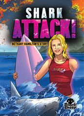 Shark Attack!: Bethany Hamilton s Story
