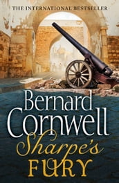 Sharpe s Fury: The Battle of Barrosa, March 1811 (The Sharpe Series, Book 11)