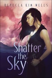 Shatter the Sky