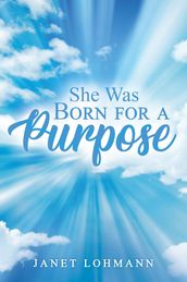She Was Born for a Purpose