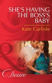 She s Having the Boss s Baby (Mills & Boon Desire)