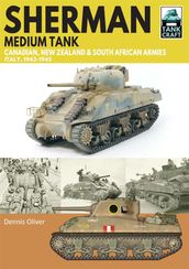 Sherman Tank Canadian, New Zealand and South African Armies
