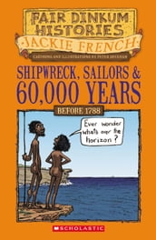 Shipwreck, Sailors & 60,000 Years
