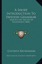A Short Introduction to Swedish Grammar