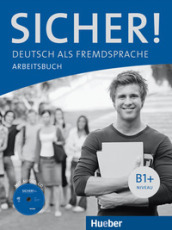 Sicher! Deutsch als Fremdsprache B1+. Arbeitsbuch. Per le Scuole superiori. Con espansione online. Vol. 2