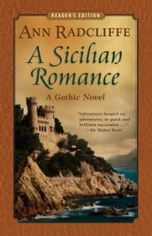 A Sicilian Romance: A Gothic Novel (Reader s Edition)
