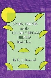 Simon, Friends and the Unlikely Dream Helpers