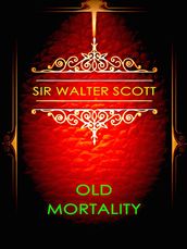 Sir Walter Scott Old Mortality
