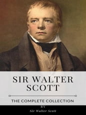 Sir Walter Scott The Complete Collection