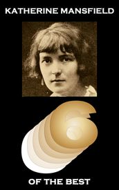 Six of the Best by Katherine Mansfield