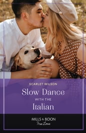 Slow Dance With The Italian (The Life-Changing List, Book 1) (Mills & Boon True Love)