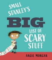 Small Stanley s Big List of Scary Stuff