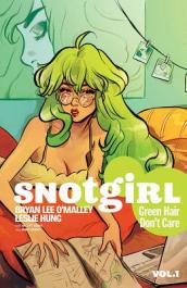 Snotgirl Volume 1: Green Hair Don t Care